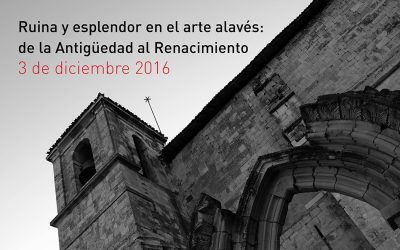 Excursión «Ruina y esplendor en el arte alavés: de la Antigüedad al Renacimiento»